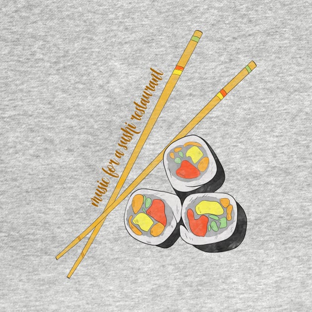 Music for a sushi restaurant quote sushi food and quote design by AnabellaCor94